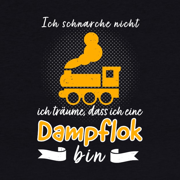 Eisenbahn Dapflok schnarchen Lokführer Eisenbahner by Foxxy Merch